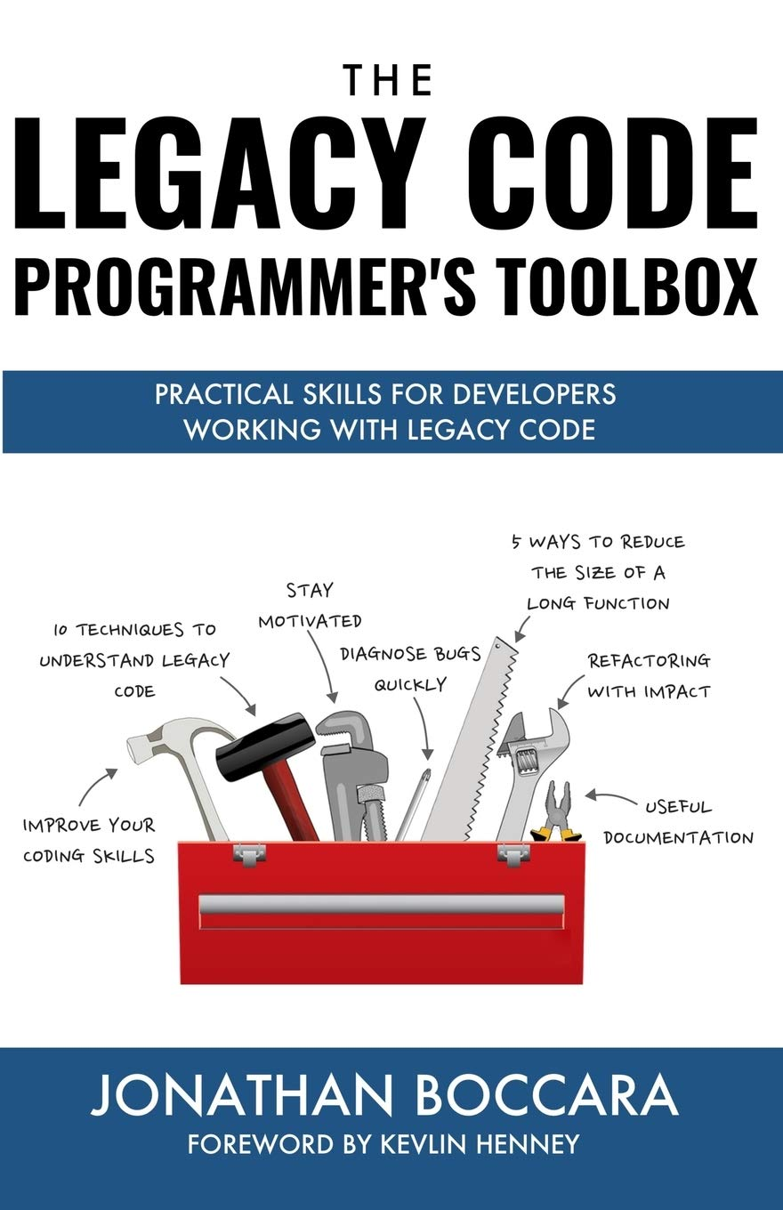 Book Review: The Legacy Code Programmer's Toolbox: Practical Skills for Developers Working with Legacy Code