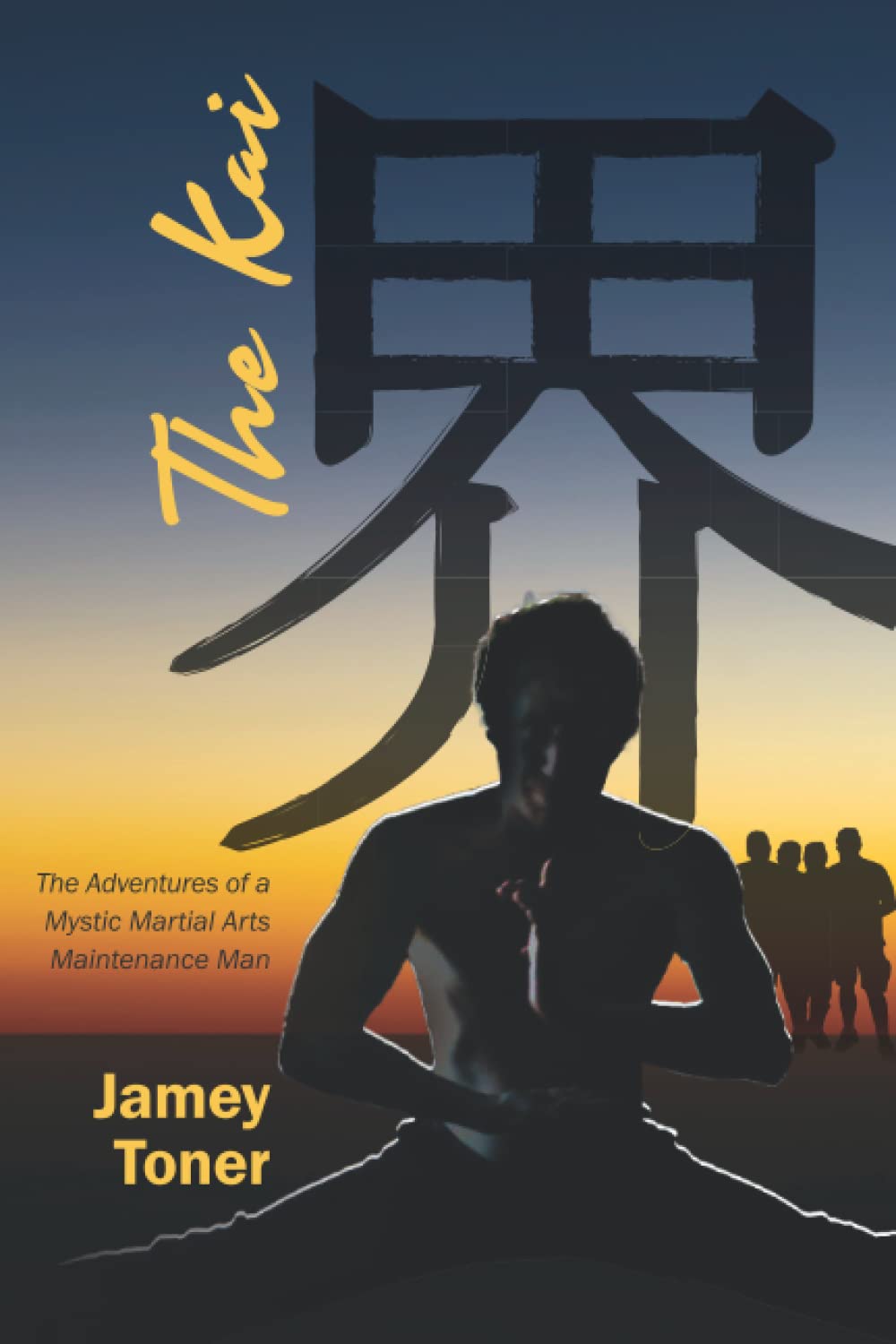 Book Review: THE KAI: The Adventures of a Mystic Martial Arts Maintenance Man