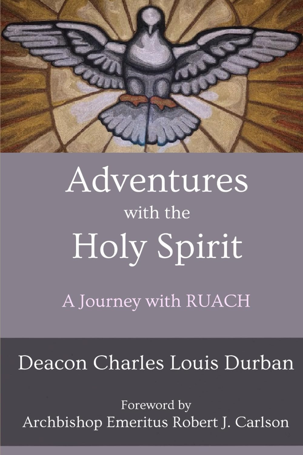 Adventures with the Holy Spirit: A Journey with RUACH